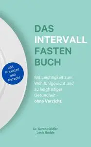 Dr. Sarah Neidler, Janis Budde - Das Intervallfasten Buch