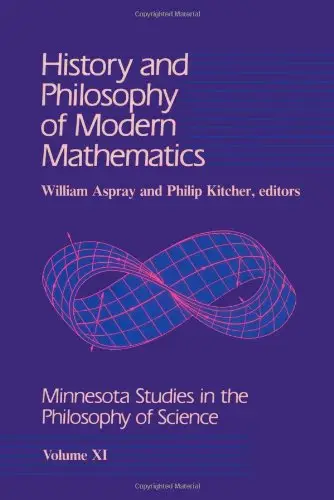 History and Philosophy of Modern Mathematics: Volume XI