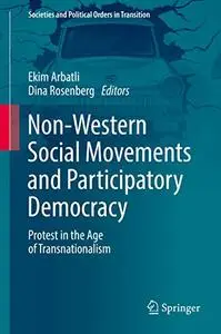 Non-Western Social Movements and Participatory Democracy: Protest in the Age of Transnationalism