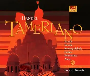 Trevor Pinnock, The English Concert - George Frideric Handel: Tamerlano (2003)