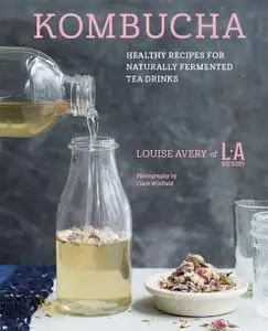 Kombucha: Healthy recipes for naturally fermented tea drinks