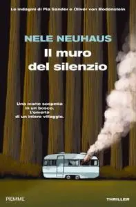 Nele Neuhaus - Il muro del silenzio