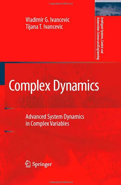 Complex Dynamics: Advanced System Dynamics in Complex Variables (Repost)