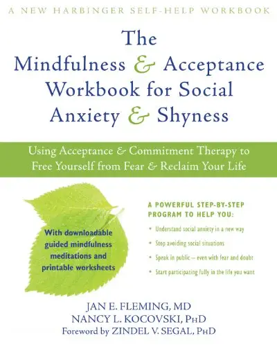 The Mindfulness and Acceptance Workbook for Social Anxiety and Shynes (Repost)