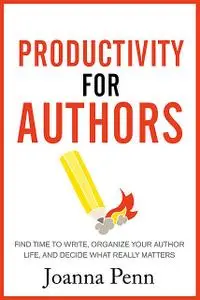 «Productivity For Authors» by Joanna Penn