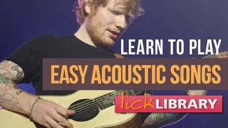 Lick Library: Learn to Play - Easy Acoustic Songs (2015) [repost]