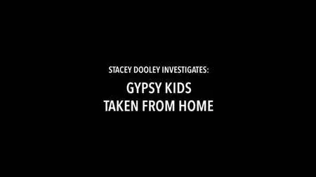 BBC - Stacy Dooley Investigates: Gypsy Kids Taken from Home (2018)