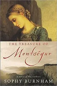 The Treasure of Montsegur: A Novel of the Cathars