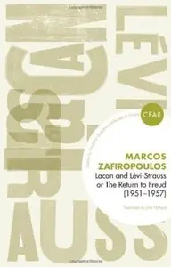 Lacan and Lévi-Strauss Or the Return to Freud (1951-1957)