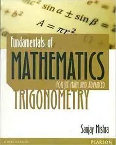 Fundamentals of Mathematics - Trigonometry: For JEE Main and Advanced