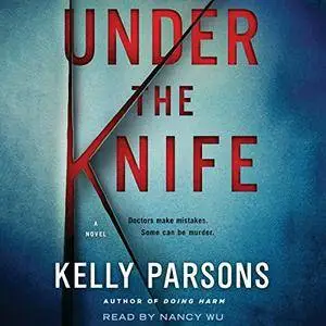 Under the Knife: A Novel [Audiobook]