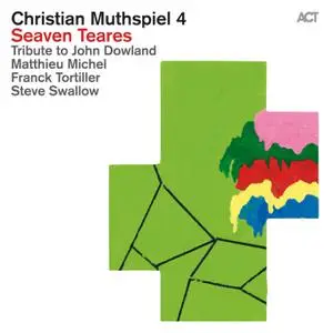 Christian Muthspiel - Seaven Teares (2013)