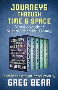 «Journeys Through Time & Space» by Greg Bear