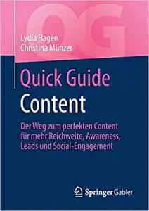 Quick Guide Content: Der Weg zum perfekten Content für mehr Reichweite, Awareness, Leads und Social-Engagement (Repost)