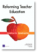 Reforming Teacher Education: Something Old, Something New