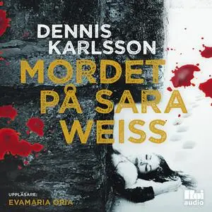 «Mordet på Sara Weiss» by Dennis Karlsson