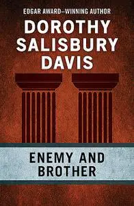 «Enemy and Brother» by Dorothy Salisbury Davis