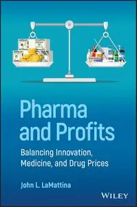 Pharma and Profits: Balancing Innovation, Medicine, and Drug Prices