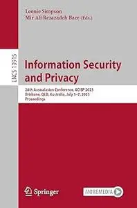 Information Security and Privacy: 28th Australasian Conference, ACISP 2023, Brisbane, QLD, Australia, July 5–7, 2023, Pr