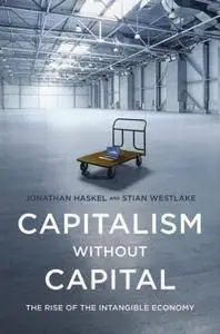 Capitalism without Capital: The Rise of the Intangible Economy (Repost)