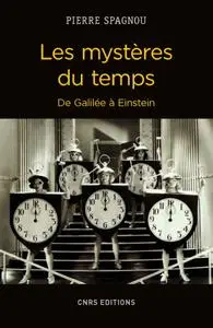 Pierre Spagnou, "Les mystères du temps: De Galilée à Einstein"