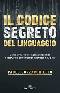 Il codice segreto del linguaggio - Paolo Borzacchiello