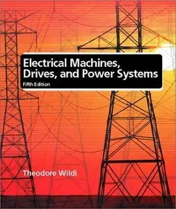 Electrical Machines, Drives, and Power Systems, 5th Edition (repost)