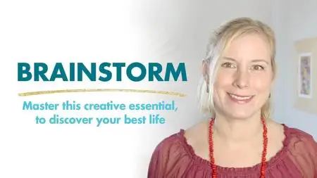 Brainstorm: Master this creative essential to discover your best life