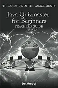 The answers of the assignments of Java quizmaster for beginners: Teacher's guide