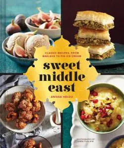Sweet Middle East Classic Recipes, from Baklava to Fig Ice Cream