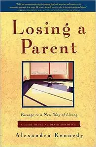 Losing a Parent: Passage to a New Way of Living