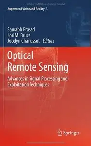 Optical Remote Sensing: Advances in Signal Processing and Exploitation Techniques (Repost)