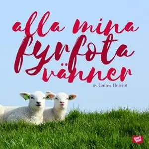 «Alla mina fyrfota vänner» by James Herriot