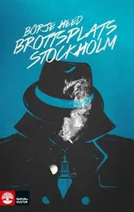 «Brottsplats Stockholm» by Heed Börje