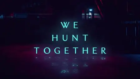 We Hunt Together S02E06