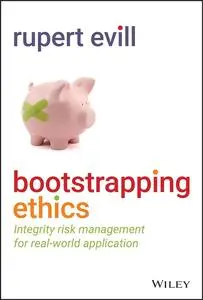 Bootstrapping Ethics: Integrity Risk Management for Real-World Application