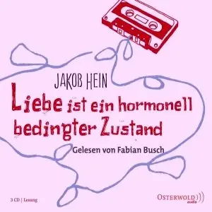 Jakob Hein - Liebe ist ein hormonell bedingter Zustand