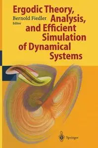 Ergodic Theory, Analysis, and Efficient Simulation of Dynamical Systems