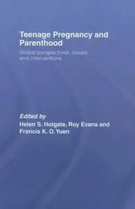Teenage Pregnancy and Parenthood By Roy Evans
