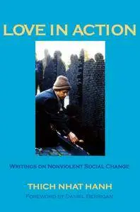 Love in Action: Writings on Nonviolent Social Change