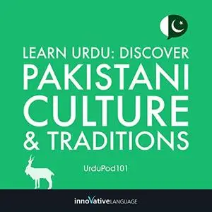 Learn Urdu: Discover Pakistani Culture & Traditions [Audiobook]