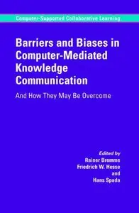 Barriers and Biases in Computer-Mediated Knowledge Communication [Repost]
