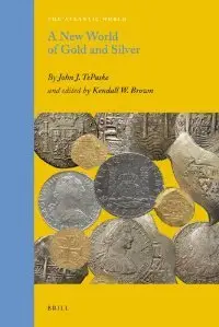 A New World of Gold and Silver (Atlantic World) 