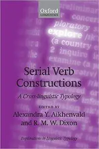 Serial Verb Constructions: A Cross-Linguistic Typology