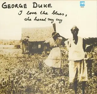 George Duke - I Love The Blues, She Heard My Cry (1975) {MPS}