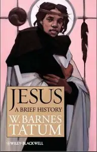 Jesus: A Brief History (Blackwell Brief Histories of Religion)