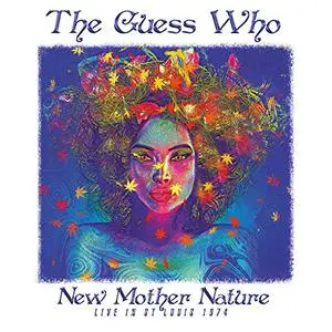 The Guess Who - New Mother Nature Live In St Louis 1974 (Remastered) (2016)