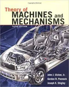 Theory of Machines and Mechanisms, 3rd edition
