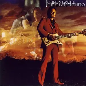 John Entwistle - Too Late the Hero (1981) [1997, Reissue]