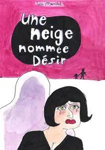 Une neige nommée désir - (Mandel)